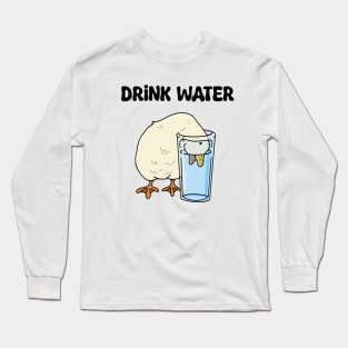 Drink Water Long Sleeve T-Shirt